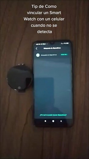 😱 Tip de cómo vincular un Smart Watch con un celular cuando no lo detecta #tips #tutorial #celular#smartwatch #smartband #como #aprendecomo