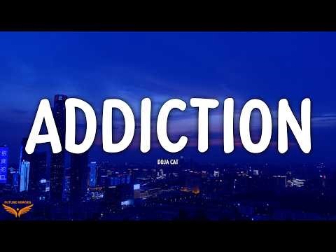 Doja Cat - Addiction (Lyrics)