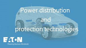 Eaton eMobility: Power Distribution and Protection - Vehicle - all videos - Eaton videos
