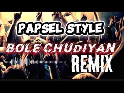 INDIA PAPSEL STYLE || BOLE CHUDIYAN REMIX [ JERRY BEAT ]