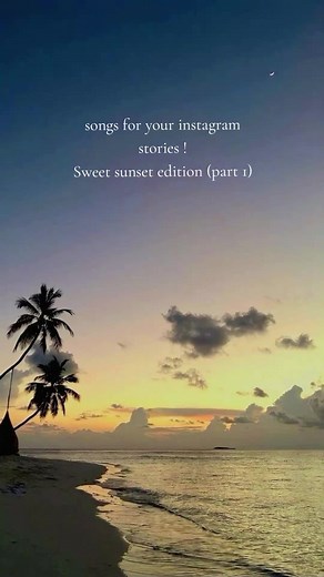 Sunset and Sunrise Aesthetic Music for Instagram Stories