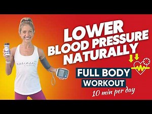 Lower Blood Pressure Naturally Full Body Workout | 10 Minutes Per Day