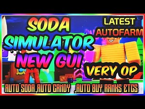 Soda Simulator latest script (autofarm ,auto ranks ,auto soda etc...........