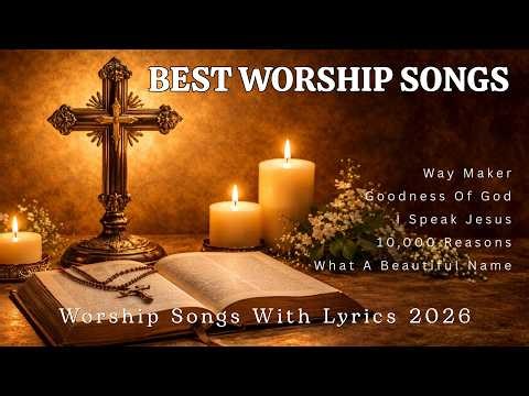 Best Worship Songs 2026 ✝️ Top Christian Praise & Hillsong Worship Playlist Nonstop