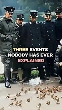 Three Events Nobody Has Ever Explained