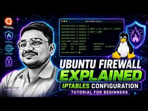 Ubuntu Firewall Explained: IPTables Configuration Tutorial for Beginners