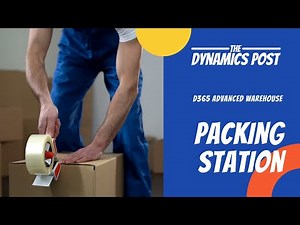 Packing Station in Dynamics 365 Advanced Warehouse