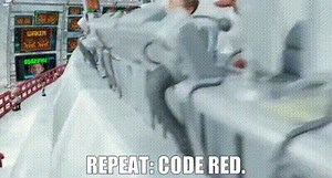Repeat: code red.