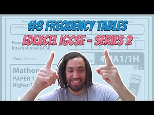 #8 Frequency tables - Series 2 Edexcel IGCSE Exam Questions