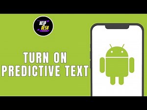 HOW TO TURN ON PREDICTIVE TEXT ON ANDROID