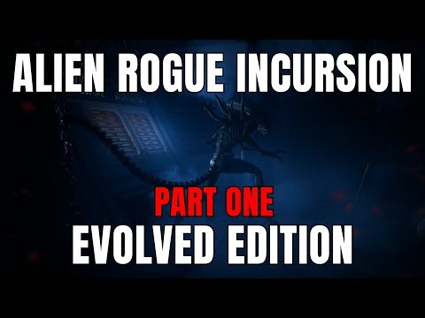 Alien Rogue Incursion Evolved Edition / Episode 2
