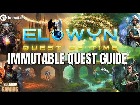 Elowyn Quest of Time | Immutable Quest Guide