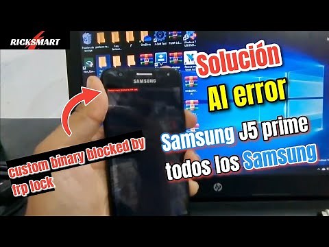 Solucionar custom binary blocked by frp lock Samsung J5 prime y cualquier Samsung