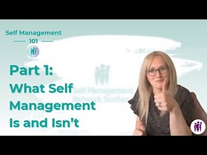Self Management 101 - Part 1 - What Self Management is and isn't