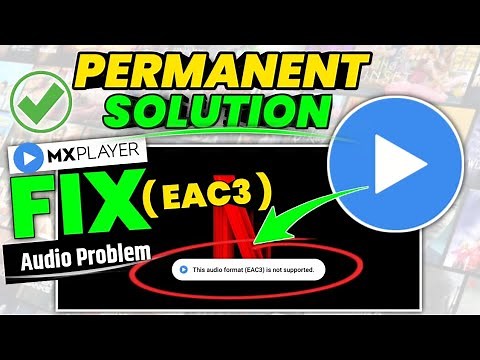 How to Fix MX Player EAC3 Audio Not Supported (2025) | MX Player This Audio Format Is Not Supported