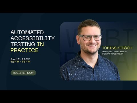 Webinar: Automated Accessibility Testing in Practice