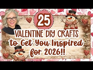 25 💕 Valentine Projects to Get You Inspired for 2026!!