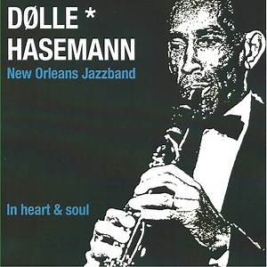 Dølle Hasemann New Orleans Jazzband - In Heart & Soul