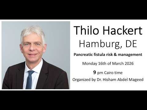 Dr. Thilo Hackert - Pancreatic fistula risk & management