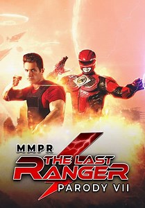 MMPR: The Last Ranger Parody VII (2017)
