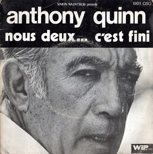 Anthony Quinn - Nous Deux... C'est Fini