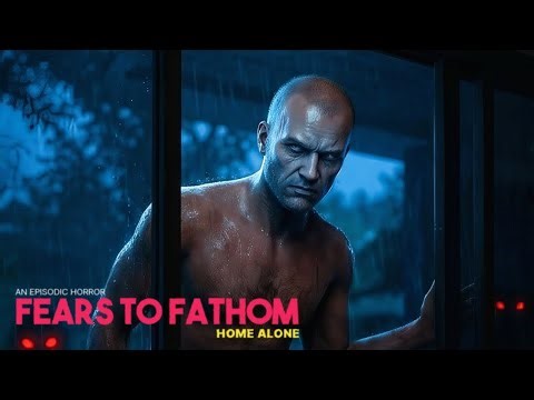 FEAR TO FATHOM HOME ALONE WALKTHROUGH GAMEPLAY 