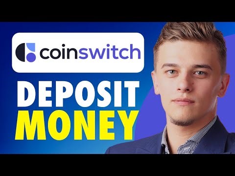 How to deposit money in coinswitch