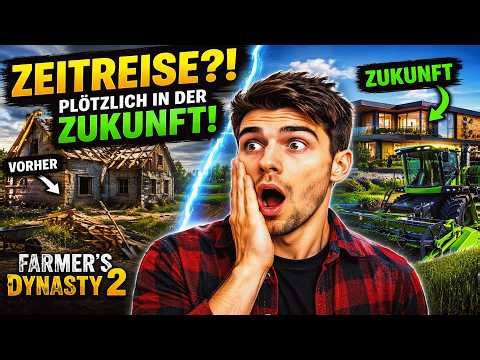 ZEITREISE! 😱 plötzlich in der ZUKUNFT! | Farmer's Dynasty 2 #15