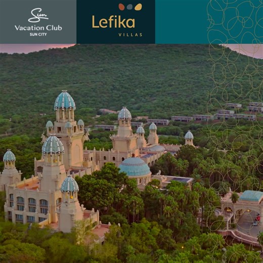 Sun City’s ultimate retreat at Lefika Villas – your gateway to unforgettable stays filled with sun, style, and serenity. | Sun Vacation Club
