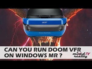 Can You Play Doom VFR On Windows Mixed Reality Headsets? Tutorial and 1st Level Gameplay