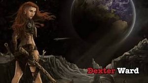 Dexter Ward - Rendezvous with Destiny