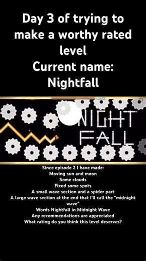 Day 3 of making a rate worthy gd level