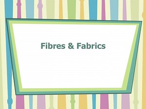 Fibres &amp; Fabrics