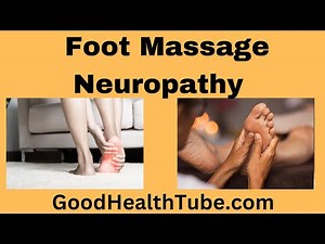 Foot Massage Neuropathy - Can It Really Help? - Good Health Tube