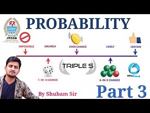 Lec 16 - Probability - Part 3 - NCERT by Shubam Sir for JKSSB Exams #Mathematics & #STATISTICS