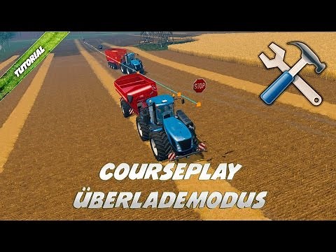 COURSEPLAY TUTORIAL - Overload mode explained and demonstrated LS 15 Courseplay