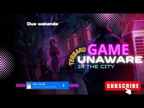 ‼️Download game unaware in the city: terbaru no pw , imajinasi tanpa batas
