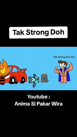 Tak Strong Doh - Anima Si Pakar Wira