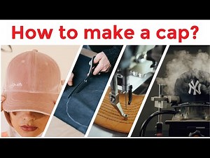 make a cap | how to make a cap,there are many steps, and need many machines to produce it.