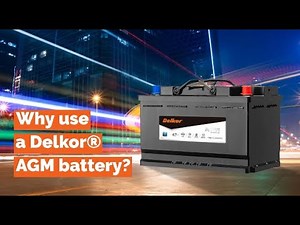 Why use a Delkor® AGM battery?