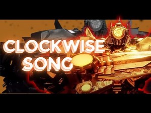 CLOCKWISE SONG (SKIBIDI TOILET MULTIVERSE)