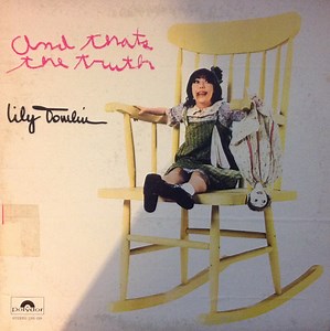 Lily Tomlin - And That's The Truth