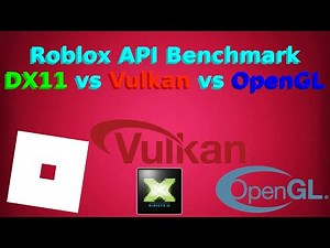 Roblox Benchmark: DX11 vs Vulkan vs OpenGL