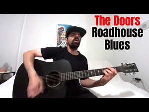 Roadhouse Blues - The Doors [Acoustic Cover by Joel Goguen]