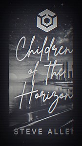 The next chapter begins next Friday. Children of the Horizon ///classic trance. future energy. | Steve Allen