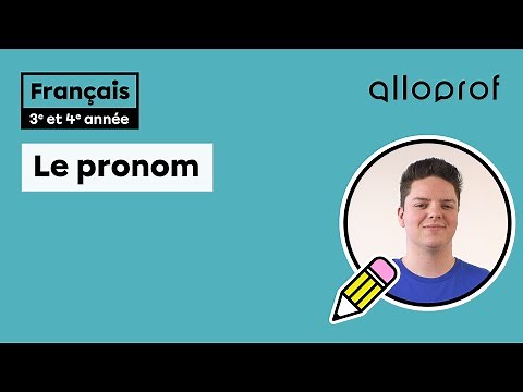 Le pronom (3e et 4e année) | Français | Alloprof
