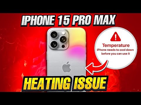 iPhone 15 Pro Max Overheating: What’s the Cause and How to Fix It?