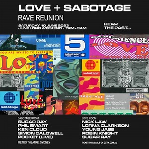 🔥 FINAL CHANCE 🔥 Join the pioneers of Sydney’s most iconic party series, Love and Sabotage, and celebrate an incredible decade of music this Saturday! Don't miss an epic reimagination of Love and Sabotage events across two rooms with a massive line-up of iconic DJs from this era this long weekend. Tickets are selling fast! 📅 Sat 10 Jun 🎫 Remaining tickets @ https://cntury.co/45Sv9eK | The Metro Theatre