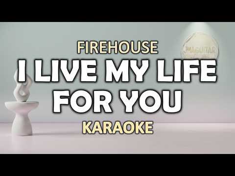 I Live My Life For You - FireHouse | Karaoke