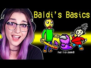I get KILLED by BALDI?! [Among Us]